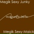Megik Sexy Junky