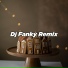 Dj Fanky Remix