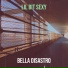 Bella Disastro