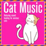 Cat Music Dreams, Relax My Cat, Cat Music Zone