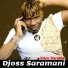 Djoss Saramani, DJOSS