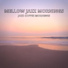 Mellow Jazz Mornings