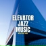 Elevator Jazz Music
