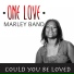 One Love Marley Band feat. Mia Kamla Marie Bluhm