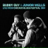 Buddy Guy, Junior Wells