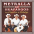 Metralla de Huapango