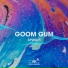 Goom Gum
