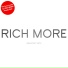 RICH MORE