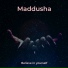 Maddusha