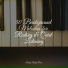 Anti Stress, Piano Dreams, Chillout Piano Session