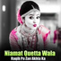 Niamat Quetta Wala