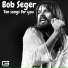 BOB SEGER