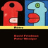 David Friedman & Peter Weniger
