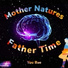 Mother Natures Father Time