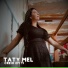 Taty Mel