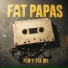 Fat Papas