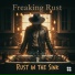 Breaking Rust, Freaking Rust