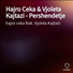 hajro ceka feat. Vjoleta Kajtazi