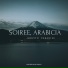 SOIREE, ARABICIA