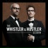 Whistler & Hustler