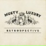 Musty Luxury