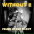 WITHOUT E
