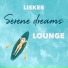 Lisker, Serene Dreams