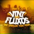 DJ VINI DOS FLUXOS