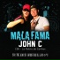 Mala Fama, John C
