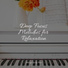 Calming Piano, Piano Relax, Piano Dreams