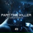 Part Time Killer