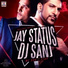 DJ Sanj, Jay Status