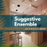 Suggestive Ensemble