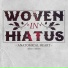 Woven In Hiatus