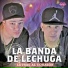 La Banda de Lechuga feat. Cumbia y Algo Mas