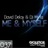David Delay, Dj Myrla