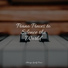 Piano Relax, Piano Relajante, Peaceful Piano