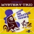 Mystery Trio