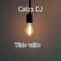 Calza DJ