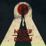 Never Bow Down