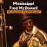 Mississippi Fred McDowell