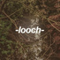 looch