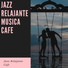 Jazz Relajante Musica Cafe