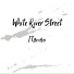 White river street - 2021