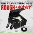 Big Flame Thrower