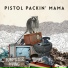 Pistol Packin Mama
