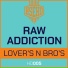 RAW Addiction