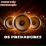 Os predadores