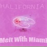 Melt With Miami