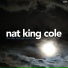 Nat 'King' Cole And His Trio